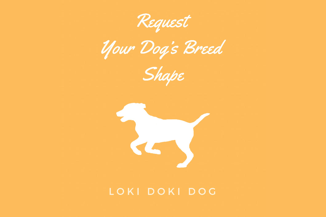 Request Your Dog's Breed, Breed Shaped Cookie Cutter